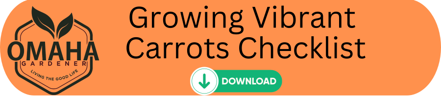 Easy Carrot Growing Guide: 9 Pro Tips for home gardens 5 Checklist for growing vibrant carrots.